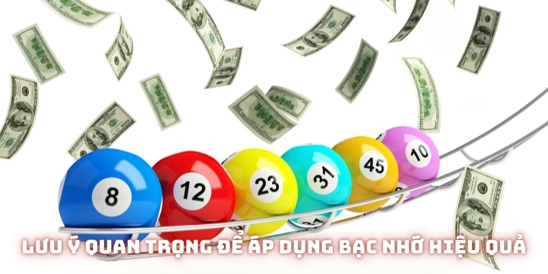 Lưu ý quan trọng để áp dụng bạc nhớ hiệu quả