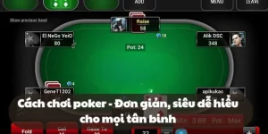 Cách chơi poker đơn giản, dễ hiểu cho tân binh