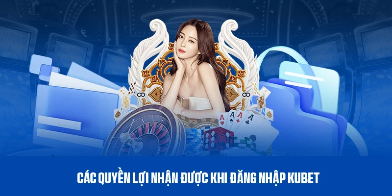 Những dịch vụ tiện ích được trải nghiệm khi truy cập Kubet 