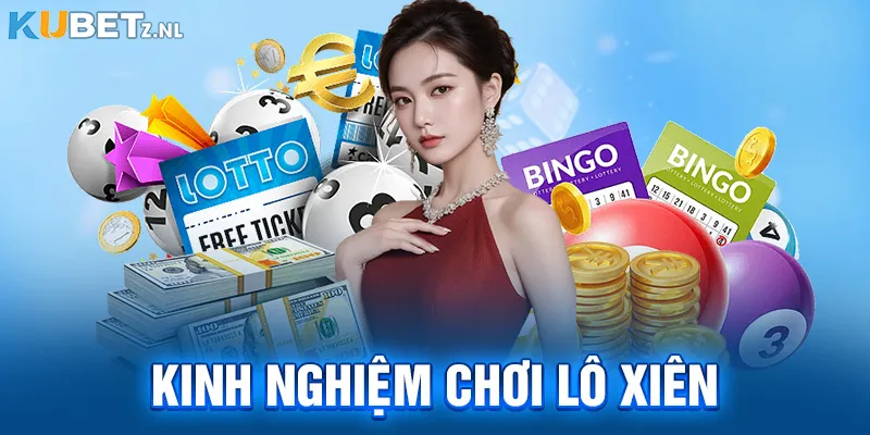 Kinh nghiệm chơi lô xiên từ chuyên gia